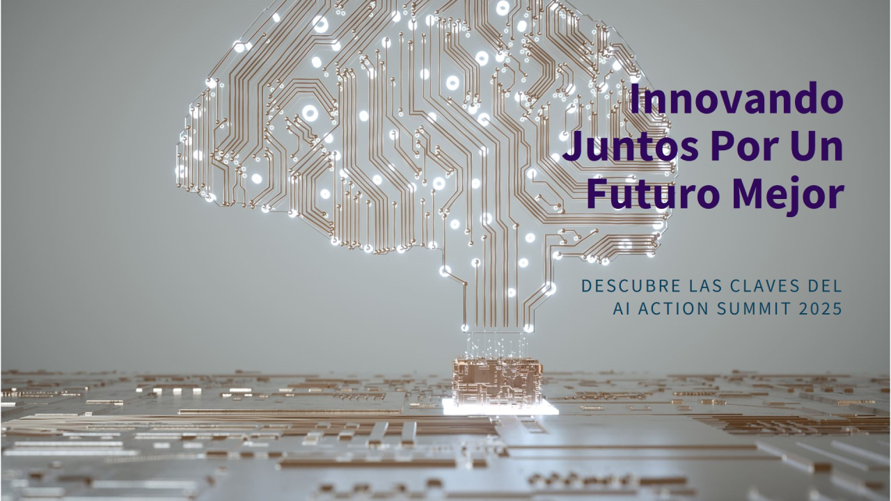 Hacia una IA inclusiva y sostenible: Claves del AI Action Summit 2025